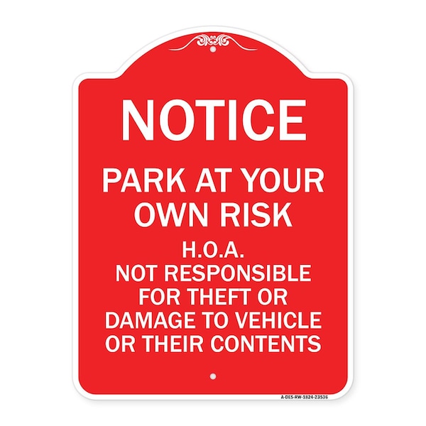 Signmission Park at Your Own Risk H.O.A. Not Responsible for Theft or Damage to Vehicles o, A-DES-RW-1824-23536 A-DES-RW-1824-23536 - main